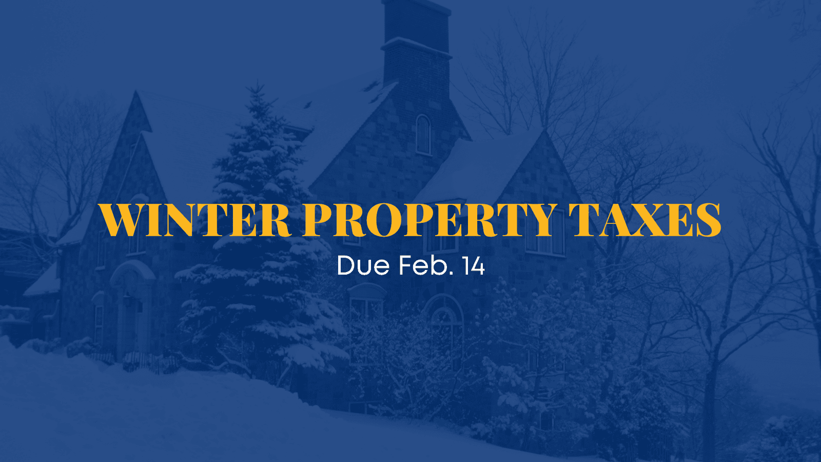 EGR Winter Property Taxes Due Feb. 14