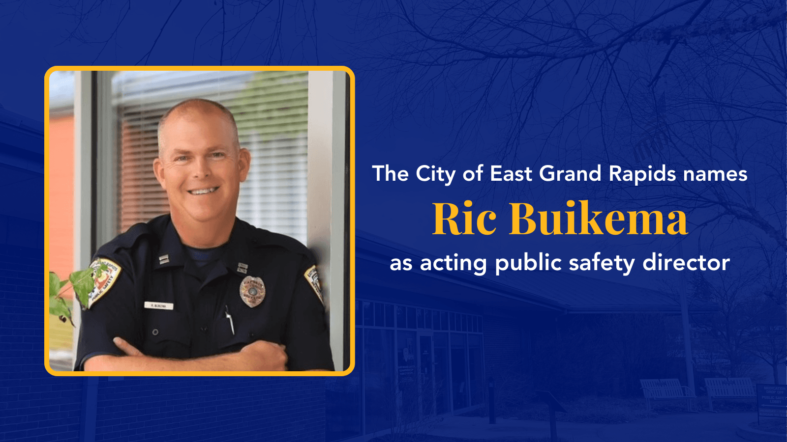 City of East Grand Rapids names Ric Buikema as acting Public Safety Director