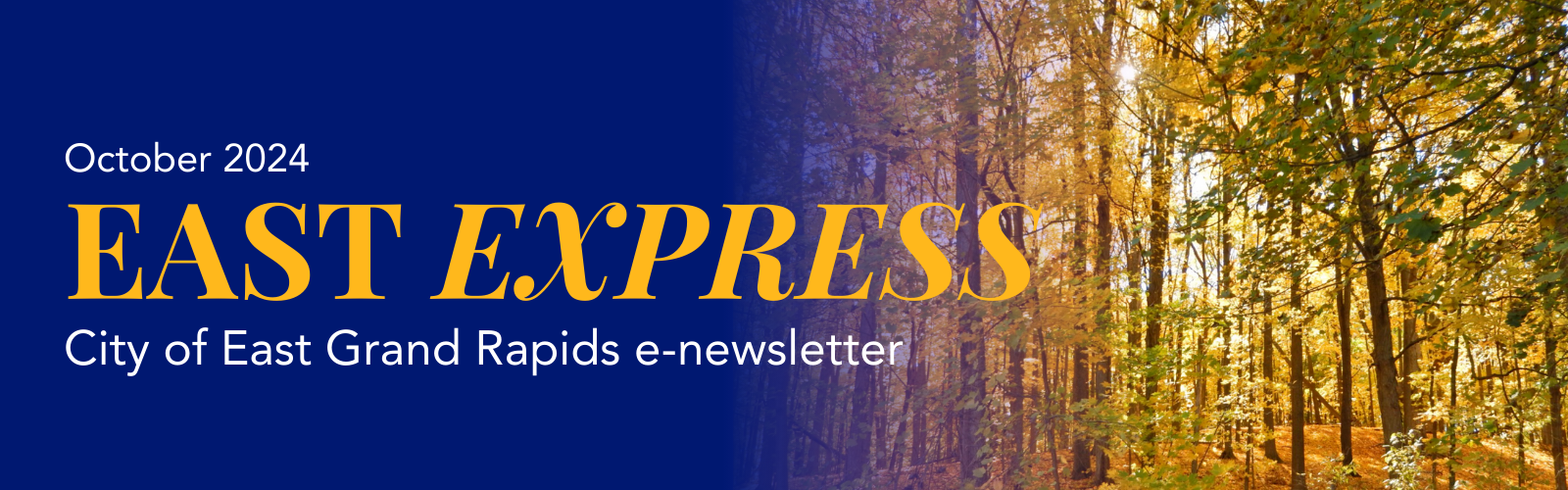 East Express, October 2024, the e-newsletter of the City of East Grand Rapids